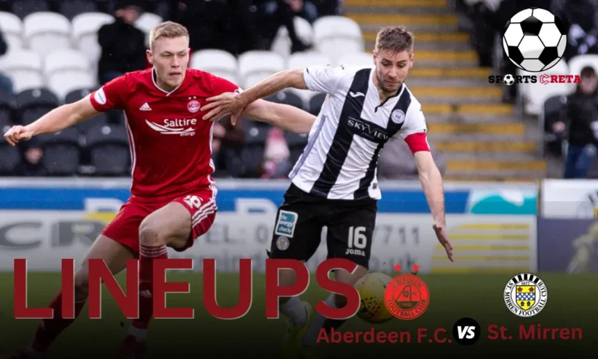 Aberdeen F.C. vs St. Mirren Lineups