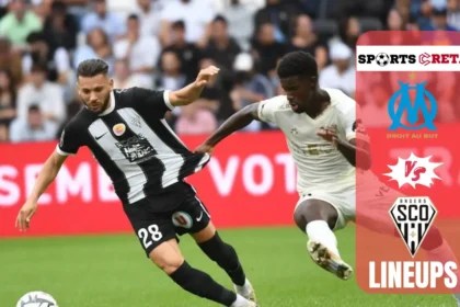 Olympique de Marseille vs Angers SCO Lineups