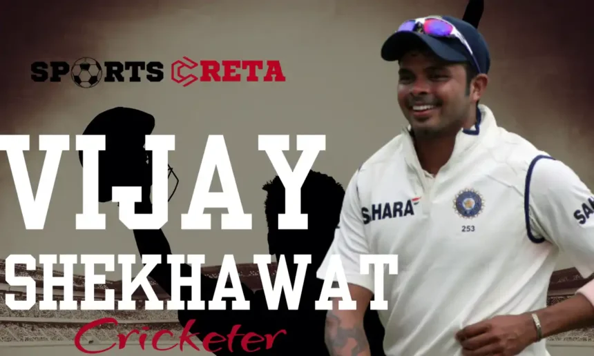 Vijay Shekhawat Cricketer