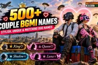 500+ Couple BGMI Names: Stylish, Unique & Matching Duo Names